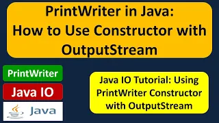 PrintWriter in Java How to Use Constructor with OutputStream Java IO Java Tutorial