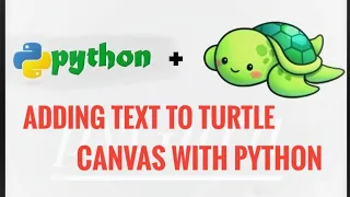 pyTurtle 10 Adding text in turtle canvas Python