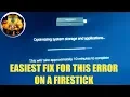 OPTIMIZING SYSTEM STORAGE AND APPLICATIONS EASY FIX ON FIRESTICK