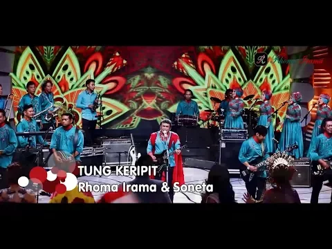 Download MP3 RHOMA IRAMA & SONETA GROUP - TUNG KERIPIT (LIVE)