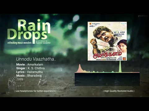 Download MP3 Unnodu Vaazhatha : Amarkalam (HQ) High Qualitty Audio with Lyrics | Rain Drops |