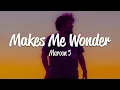 Download Lagu Maroon 5 - Makes Me Wonder (Lyrics)