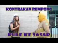 BULE KE SASAR || KONTRAKAN REMPONG EPISODE 91