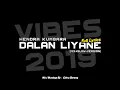 Lagu Dalan Liyane - Hendra Kumbara - (Mix + Slow - Version) CIDRO BARENG🎧