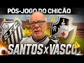 Download Lagu PÓS-JOGO DO CHICÃO: SANTOS 0x6 VASCO | Vasco jogou como VASCO! 👏👏👏