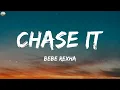 Bebe Rexha - Chase It (Mmm Da Da Da) (Lyrics)