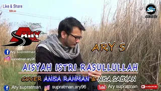 Download ARY S - Aisyah istri rasullullah (Cover) ANISA RAHMAN \u0026 NISA SABYAN MP3