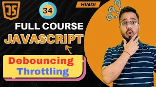 JavaScript Tutorial in Hindi Debouncing vs Throttling in JS 2025