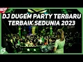 Download Lagu DJ Dugem Party Terbaru Terbaik Sedunia 2023 !! DJ Breakbeat Melody Full Bass Terbaru 2023