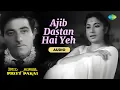 Ajib Dastan Hai Yeh | Dil Apna Aur Preet Parai | Raaj Kumar, Meena Kumari, Lata Mangeshkar