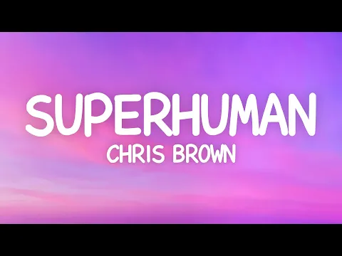 Download MP3 Chris Brown - Superhuman (Lyrics)
