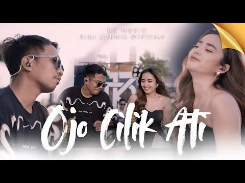Video Thumbnail: Dini Kurnia Feat. Mufly Key - OJO CILIK ATI (Official Music Video) || Fyp On TikTok!!!