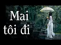 Lagu MAI TÔI ĐI - Diễm Liên - Video Editor: Trung Kiên.