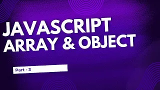 JavaScript - Deep Digging Array Object Array of Object Part 3