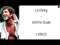 Lil Dicky - White Dude