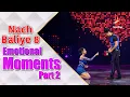 Lagu Nach Baliye Season 8 | Emotional Moments Part 2