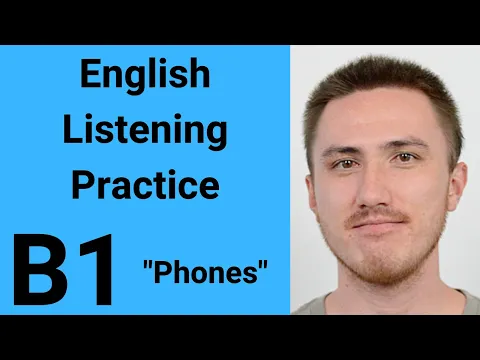 B1 Prática de Listening - Phones