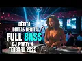 Lagu DJ FULL BAS ||\