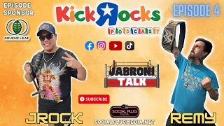 KickRocks Ep 4 Jabroni Talk with Remy