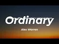 Alex Warren - Ordinary (Lyrics)