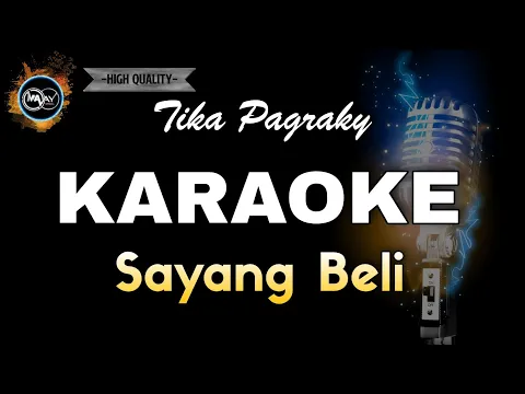 Download MP3 TIKA PAGRAKY SAYANG BELI - KARAOKE