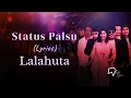 Download Lagu Lalahuta - Status Palsu (Lirik)