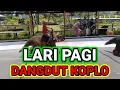 Download Lagu LARI PAGI DANGDUT KOPLO