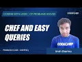 CHEFEZQ Chef and Easy Queries Coding with Logic CP Problems Solved Cakewalk