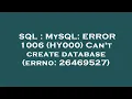 SQL MySQL ERROR 1006 HY000 Can t create database errno 26469527