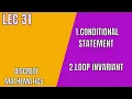 Conditional Statement and Loop Invariant Lecture 31