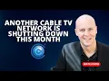 Another Cable TV Network is Shutting Down This Month