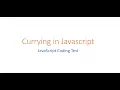 Walmart Interview question add 1 2 n Currying Javascript End Web Developer