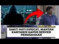 Download Lagu Kesal Dipecat, Karyawan Hapus 180 Server Senilai 15 Miliar
