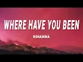 Download Lagu Rihanna - Where Have You Been (Lyrics)