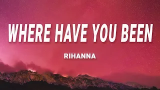 Download Rihanna - Where Have You Been (Lyrics) MP3