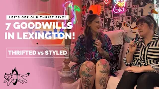 Shopping 7 Goodwill Stores in Lexington Kentucky - A Thrifted vs Styled Thrift Trip