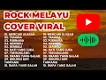 Lagu COVER ROCK LAGU MALAYSIA PALING LEGEND PLAYLIST MELAYU TERBAIK 2025 Tanpa Iklan