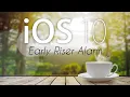 IOS 10 - Early Riser Alarm Enhanced Edition