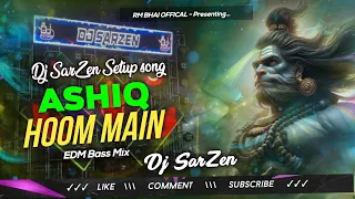 ashiq hoon main dj sarzen setup song cuecuit edm bass in the mix dj ravi rvs
