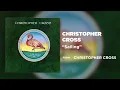 Christopher Cross - Sailing (Official Audio)