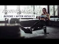 Rowing Machine Before And After Body Transformations