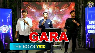 Download THE BOYS TRIO - GARA ( salpu ma gara tinggal orbuk )  - LIVE GMP MP3