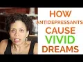 Why Do Antidepressants Cause Vivid Dreams