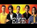 Download Lagu EYE ~ NAMAMU KINI JADI SEBUTAN