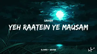 Download Yeh Raatein Yeh Mausam (Slowed+Reverb) | Sanam |MusicLovers | TextAudio | 7V MP3