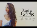 Shanny Ramsamy - Keep Lying (original song)