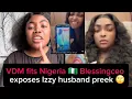 Download Lagu VDM fits Nigeria 🇳🇬 Blessingceo exposed Izzy husband's preek🙄