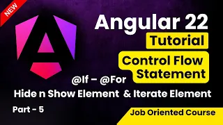 Angular 22 Tutorial for Beginners Control Flow Statement If for