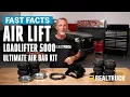 Air Lift LoadLifter 5000 Ultimate Air Bag Kit Fast Facts