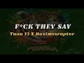 Download Lagu Tuan tiga belas - F**K THE SAY (lirik)